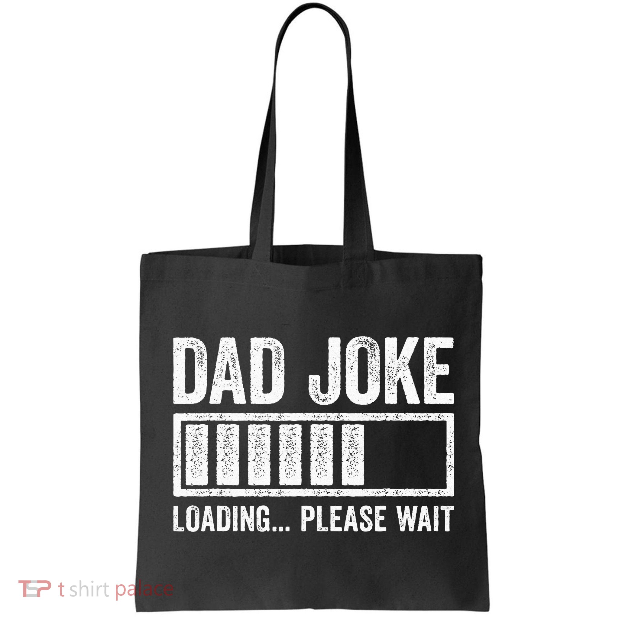 Dad Joke Loading Please Wait Father's Day Bag
