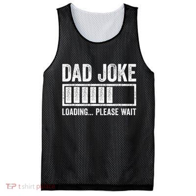 Dad Joke Loading Please Wait Father's Day Mesh Reversible Basketball Jersey Tank