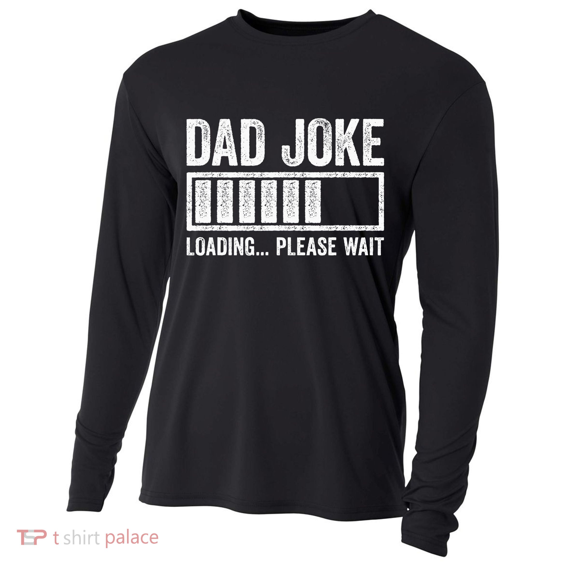 Dad Joke Loading Please Wait Father's Day Cooling Performance Long Sleeve Crew