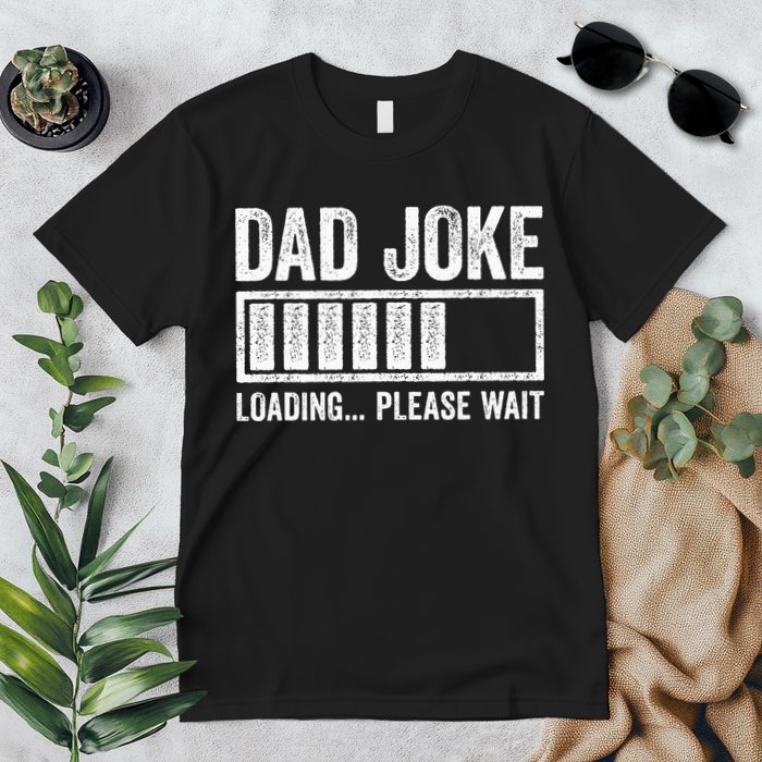 Dad Joke Loading Please Wait Father's Day Premium T-Shirt