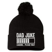 Dad Joke Loading Please Wait Father's Day Pom Pom 12in Knit Beanie