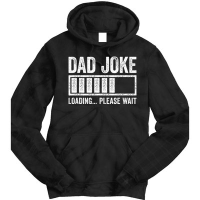 Dad Joke Loading Please Wait Father's Day Tie Dye Hoodie