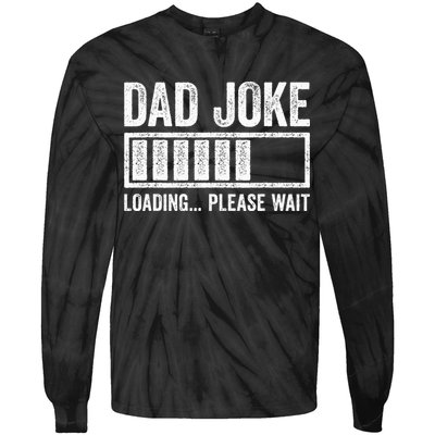 Dad Joke Loading Please Wait Father's Day Tie-Dye Long Sleeve Shirt