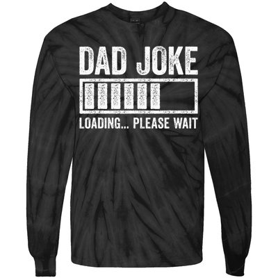 Dad Joke Loading Please Wait Father's Day Tie-Dye Long Sleeve Shirt