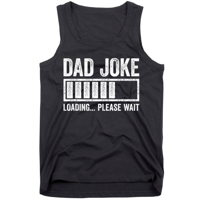 Dad Joke Loading Please Wait Father's Day Tank Top