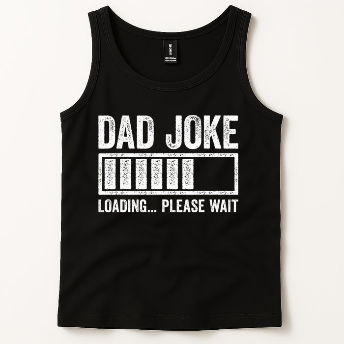 Dad Joke Loading Please Wait Father's Day Tank Top
