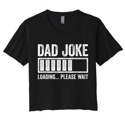 Dad Joke Loading Please Wait Father's Day Crop Top