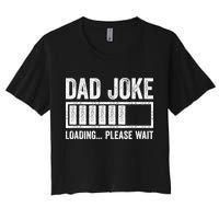 Dad Joke Loading Please Wait Father's Day Crop Top