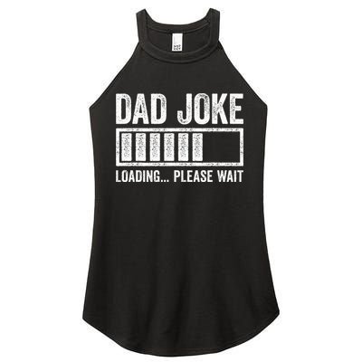 Dad Joke Loading Please Wait Father's Day Women's Perfect Tri Rocker Tank