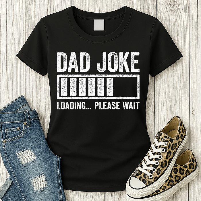 Dad Joke Loading Please Wait Father's Day Womens T-Shirt