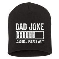Dad Joke Loading Please Wait Father's Day Short Acrylic Beanie