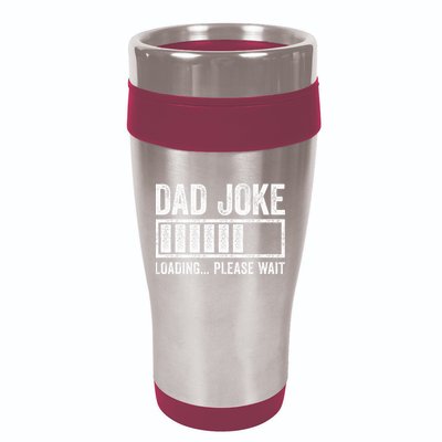 Dad Joke Loading Please Wait Father's Day 16oz Travel Tumbler