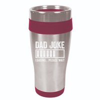 Dad Joke Loading Please Wait Father's Day 16oz Travel Tumbler