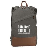 Dad Joke Loading Please Wait Father's Day Cotton Canvas Backpack