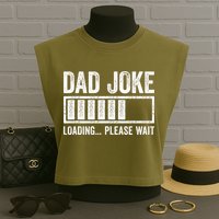 Dad Joke Loading Please Wait Father's Day Garment-Dyed Women's Muscle Tee