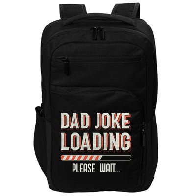 Dad Joke Loading   Impact Tech Backpack