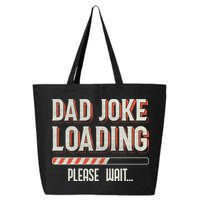Dad Joke Loading   25L Jumbo Tote