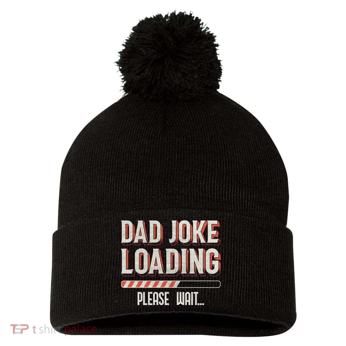 Dad Joke Loading   Pom Pom 12in Knit Beanie