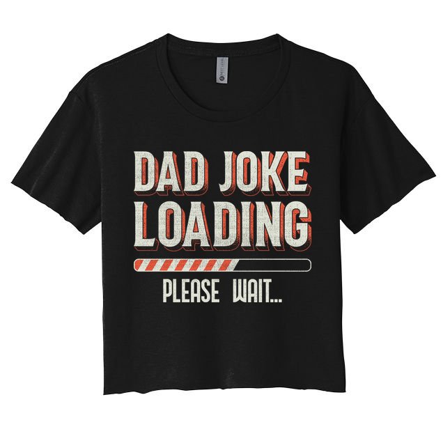 Dad Joke Loading   Crop Top