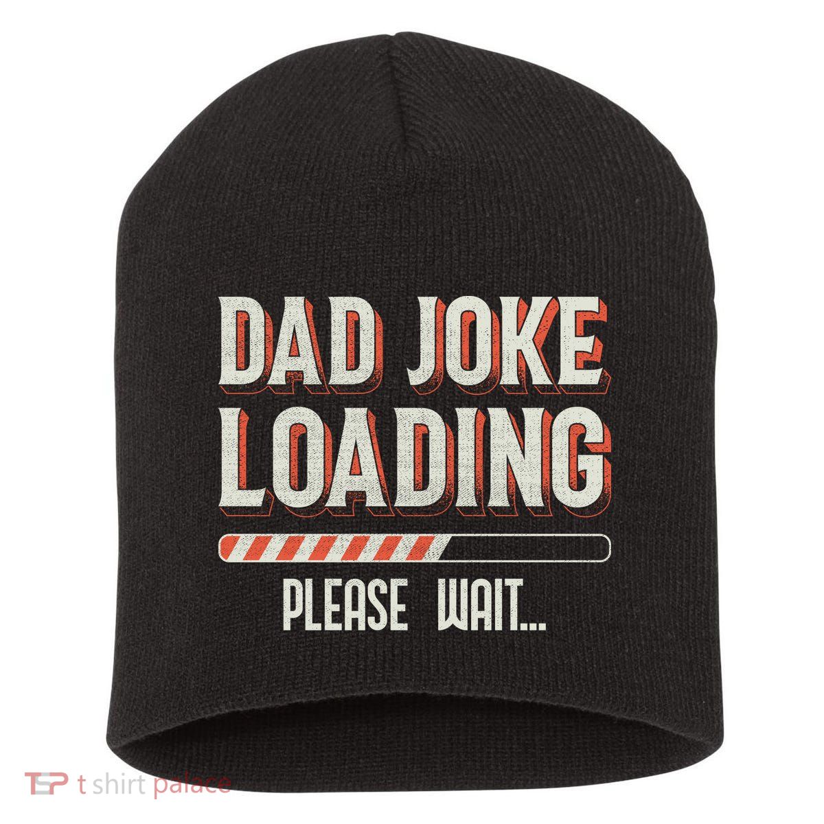 Dad Joke Loading   Short Acrylic Beanie