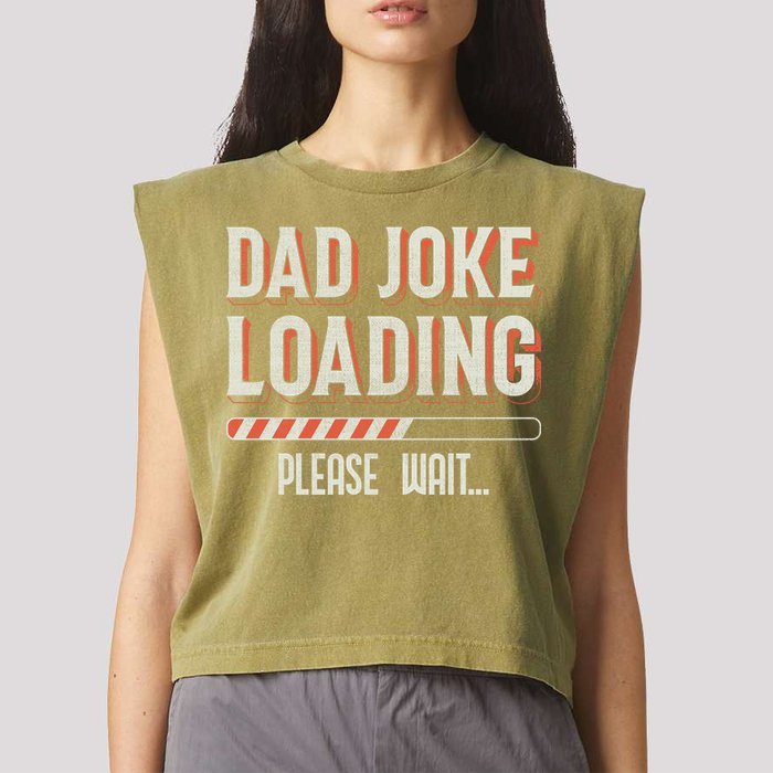 Dad Joke Loading   Garment-Dyed Women's Muscle Tee