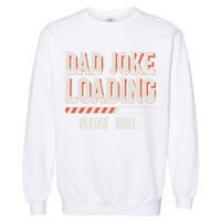 Dad Joke Loading   Garment-Dyed Sweatshirt