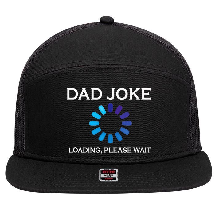 Dad Joke Loading Please Wait Funny 7 Panel Mesh Trucker Snapback Hat