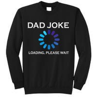 Dad Joke Loading Please Wait Funny Sweatshirt