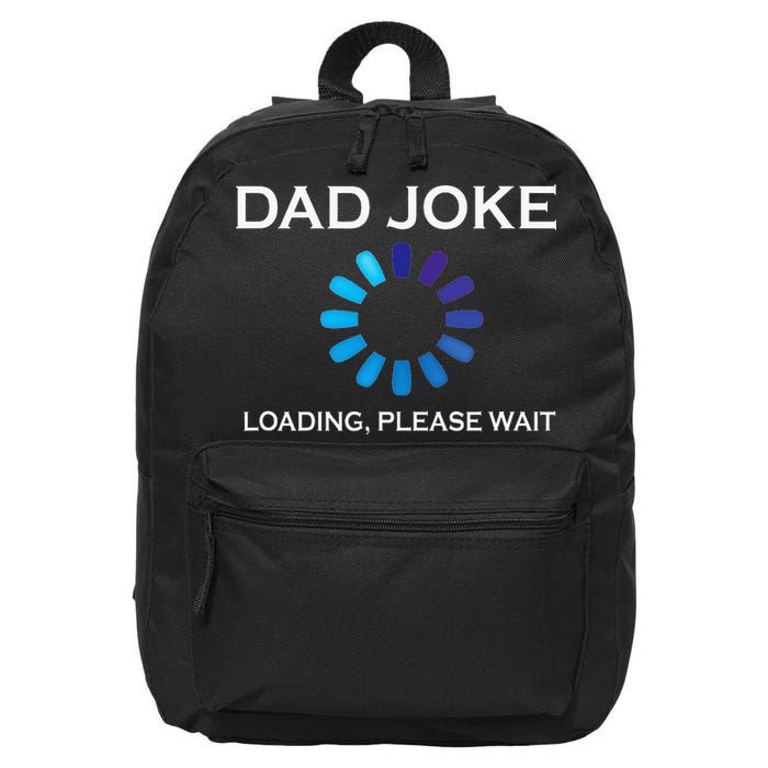 Dad Joke Loading Please Wait Funny 16 in Basic Backpack
