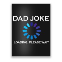 Dad Joke Loading Please Wait Funny Poster
