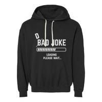 Dad Joke Loading Please Wait Daddy Father Humor Garment-Dyed Fleece Hoodie