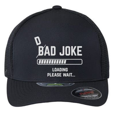 Dad Joke Loading Please Wait Daddy Father Humor Flexfit Unipanel Trucker Cap