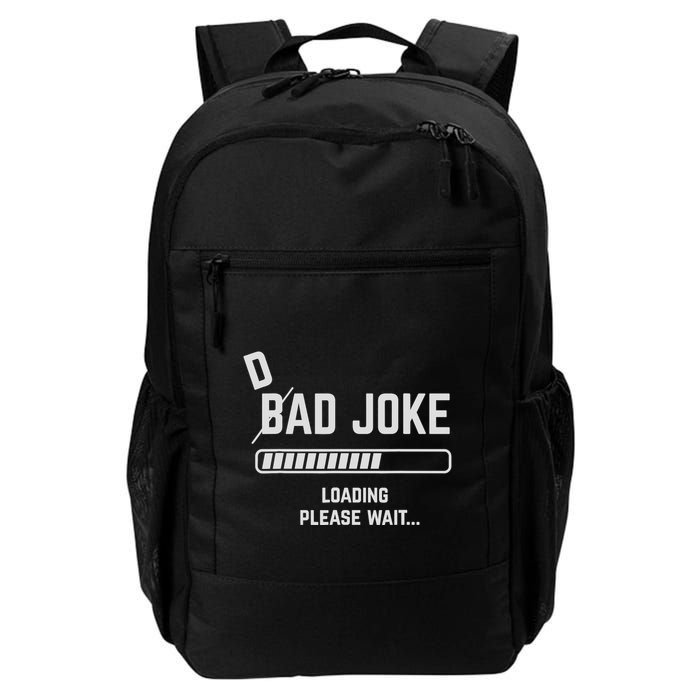 Dad Joke Loading Please Wait Daddy Father Humor Backpack