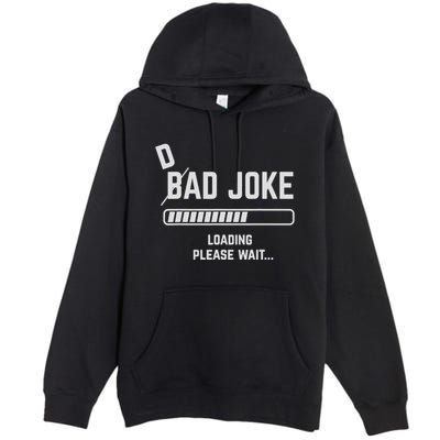 Dad Joke Loading Please Wait Daddy Father Humor Premium Pullover Hoodie