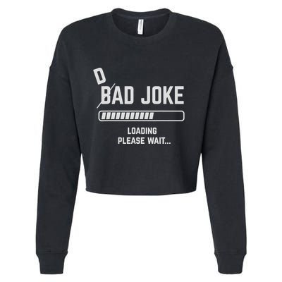 Dad Joke Loading Please Wait Daddy Father Humor Cropped Pullover Crew