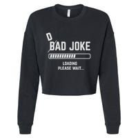 Dad Joke Loading Please Wait Daddy Father Humor Cropped Pullover Crew