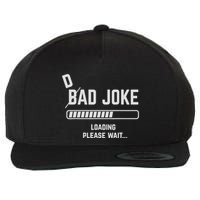 Dad Joke Loading Please Wait Daddy Father Humor Wool Snapback Cap