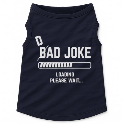 Dad Joke Loading Please Wait Daddy Father Humor Doggie Tank