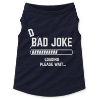 Dad Joke Loading Please Wait Daddy Father Humor Doggie Tank