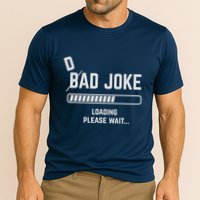 Dad Joke Loading Please Wait Daddy Father Humor Performance Shirt