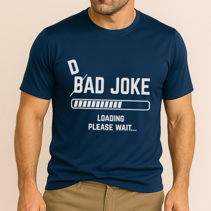 Dad Joke Loading Please Wait Daddy Father Humor Performance Shirt