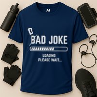 Dad Joke Loading Please Wait Daddy Father Humor Performance Shirt