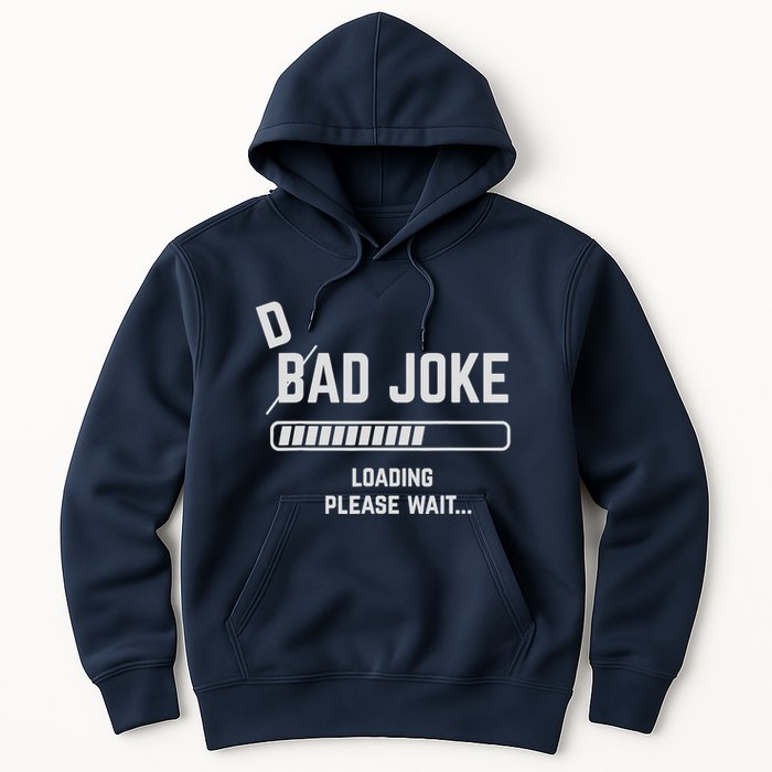 Dad Joke Loading Please Wait Daddy Father Humor Hoodie
