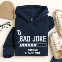 Dad Joke Loading Please Wait Daddy Father Humor Hoodie