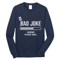 Dad Joke Loading Please Wait Daddy Father Humor Long Sleeve Shirt