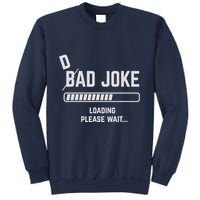 Dad Joke Loading Please Wait Daddy Father Humor Sweatshirt