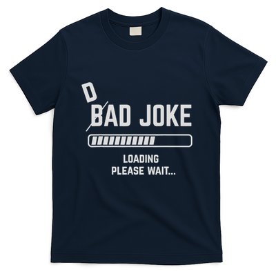 Dad Joke Loading Please Wait Daddy Father Humor T-Shirt