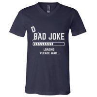 Dad Joke Loading Please Wait Daddy Father Humor V-Neck T-Shirt