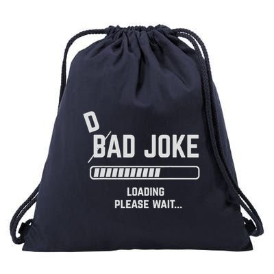 Dad Joke Loading Please Wait Daddy Father Humor Drawstring Bag