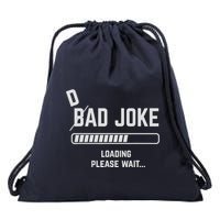 Dad Joke Loading Please Wait Daddy Father Humor Drawstring Bag
